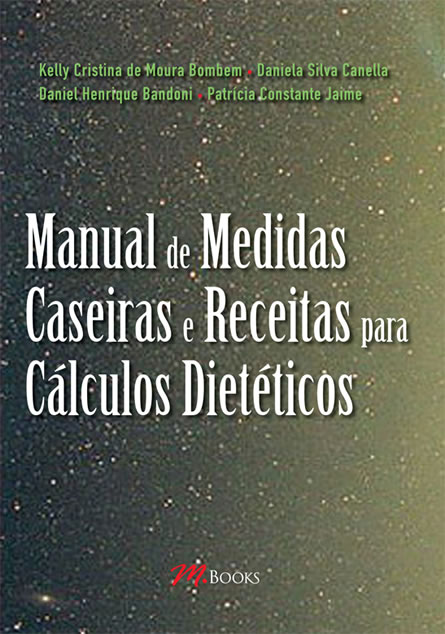 Manual de Medidas Caseiras E Receitas para Cálculos Dietéticos